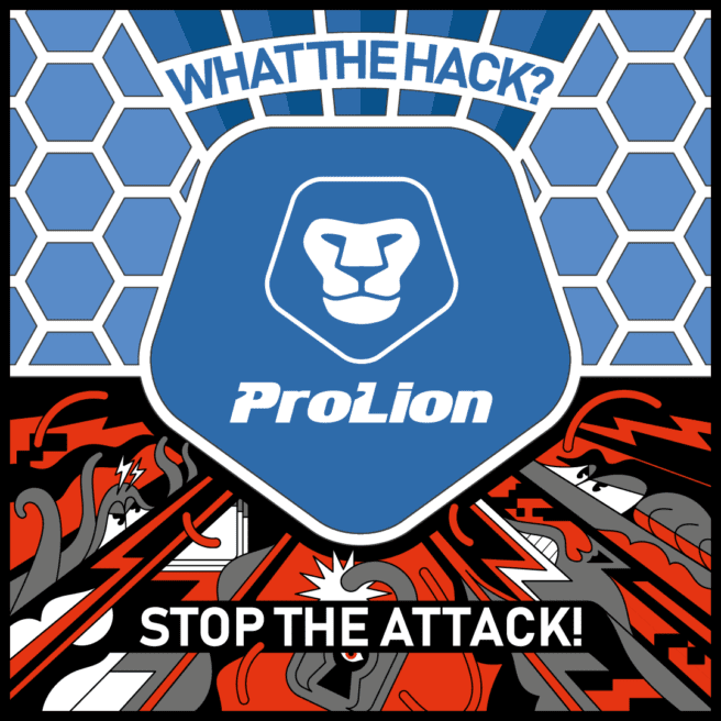 What the hack? Stop the Attack! ProLion
